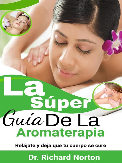 Title details for La Súper Guía De La Aromaterapia by Dr. Richard Norton - Available
